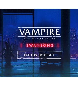 Vampire: The Masquerade - Swansong BOSTON BY NIGHT DLC Steam Key GLOBAL